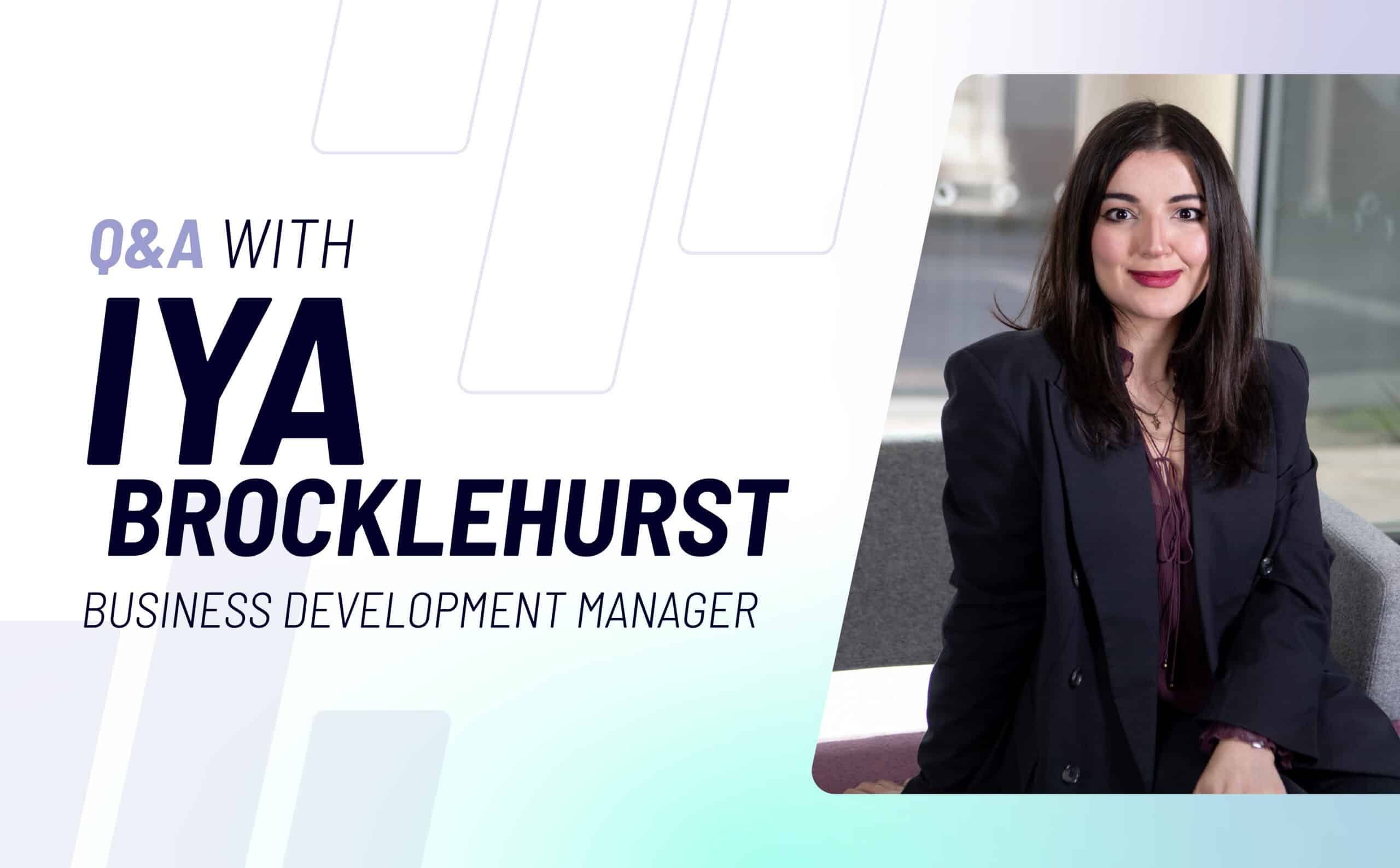 Staff Spotlight: Iya Brocklehurst, Business Development Manager